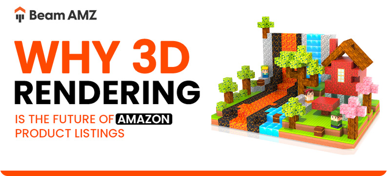 Why 3D Rendering is the Future of Amazon Product Listings